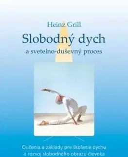 Slobodný dych a svetelno-duševný proces - Heinz Grill