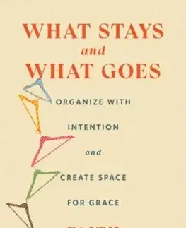 What Stays and What Goes - Faith Roberson