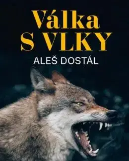 Válka s vlky - Aleš Dostál