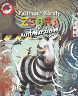 Zebra az autómosóban - Károly Fellinger