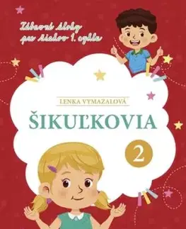 Šikuľkovia 2: Zábavné úlohy pre žiakov 1. cyklu - Lenka Vymazalová