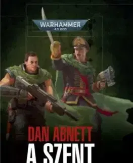 A Szent - Gaunt szellemei gyűjtemény - Dan Abnett