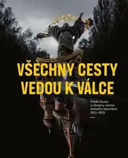 Všechny cesty vedou k válce - Vojtěch Boháč
