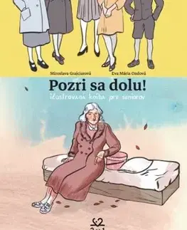 Pozri sa dolu! ilustrovaná kniha pre seniorov - Miroslava Grajciarová