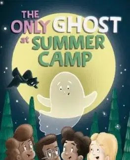 The Only Ghost at Summer Camp - Tara J. Hannon