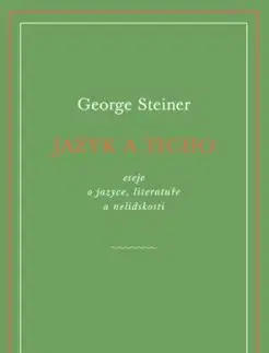 Jazyk a ticho - George Steiner