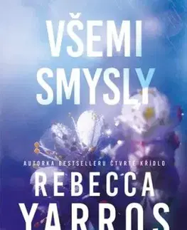 Všemi smysly - Rebecca Yarros, Eva Brožová