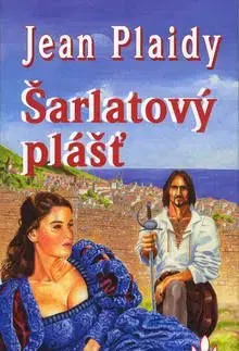 Šarlatový plášť - Jean Plaidy