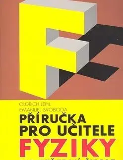 Příručka pro učitele fyziky na střední škole - Oldřich Lepil
