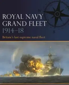 Royal Navy Grand Fleet 1914–18 - Angus Konstam