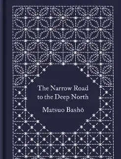 The Narrow Road to the Deep North and Other Travel Sketches - Matsuo Basho