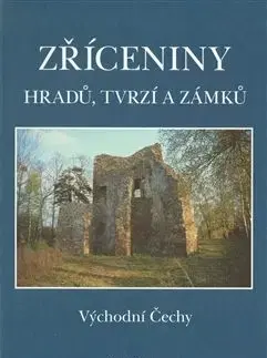 Zříceniny hradů, tvrzí a zámků - Tomáš Durdík, Viktor Sušický