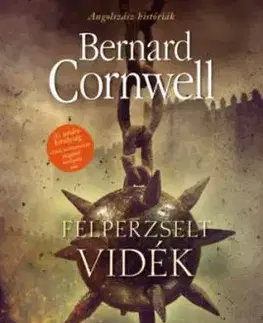 Angolszász históriák: Felperzselt vidék - Bernard Cornwell