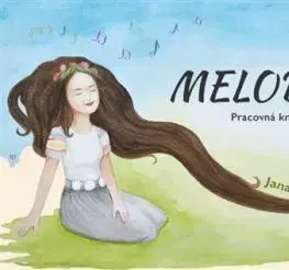 Melody - Pracovná kniha k prvej časti - Jana Horňanská