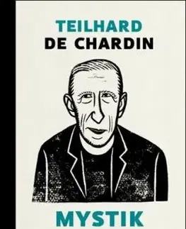 Mystik hmoty - Františka Jirousová, Pierre Teilhard de Chardin