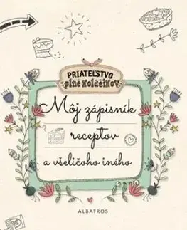Môj zápisník receptov a všeličoho iného