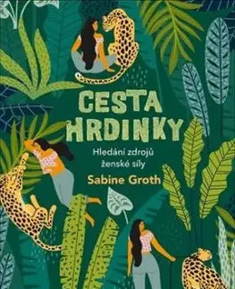 Cesta hrdinky - Sabine Groth