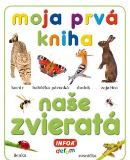 Moja prvá kniha - naše zvieratá