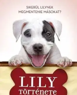 Egy kutya négy élete - Lily története - Cameron W. Bruce