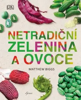 Netradiční zelenina a ovoce - Matthew Biggs