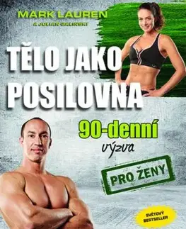 Tělo jako posilovna - 90denní výzva pro muže - Mark Lauren
