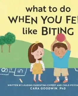 What to Do When You Feel Like Biting - Cara Goodwin