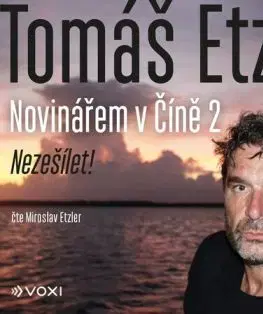 Novinářem v Číně 2 - audiokniha - Tomáš Etzler