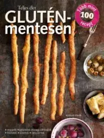 Teljes élet gluténmentesen - Több mint 100 recept - Carla Bardi