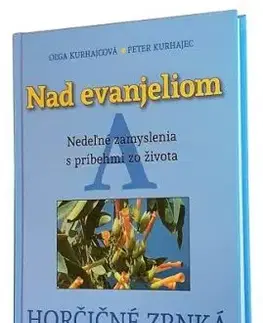 Nad Evanjeliom A - Peter Kurhajec