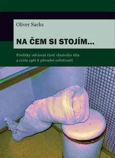 Na čem si stojím ... - Oliver Sacks