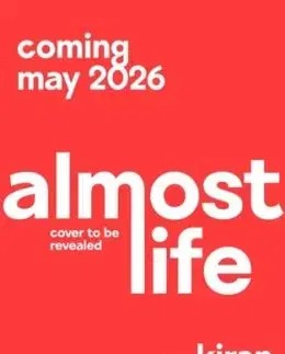 Almost Life - Kiran Millwood Hargrave