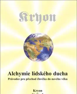 Kryon 3 - Alchymie lidského ducha - Lee Carroll