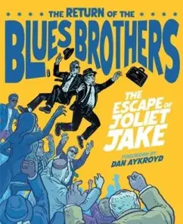 The Blues Brothers: The Escape of Joliet Jake - James Werner, Stella Aykroyd, Luke Pisano