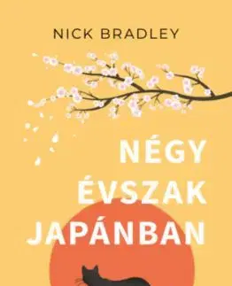 Négy évszak Japánban - Nick Bradley