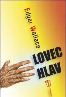 Lovec hlav - Edgar Wallace