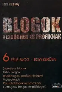 Blogok kezdőknek és profiknak - Tris Hussey