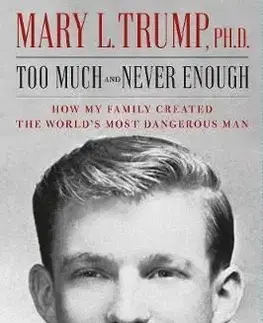 Too Much and Never Enough - Mary L. Trump