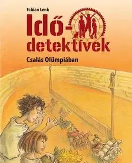 Csalás Olümpiában - Idődetektívek 10. 2. kiadás - Fabian Lenk