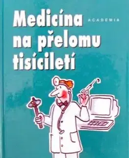 Medicína na přelomu tisíciletí - Vratislav Schreiber
