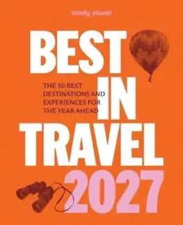 Lonely Planet Best in Travel 2027 - Planet Lonely