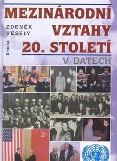 Mezinárodní vztahy 20.století - Zdeněk Veselý