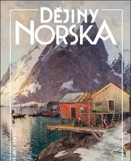 Dějiny Norska - Miroslav Hroch, Helena Kadečková, Elisabeth Bakke