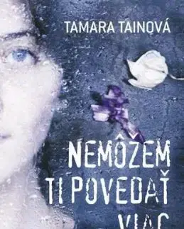Nemôžem ti povedať viac - Tamara Tainová
