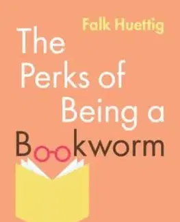 The Perks of Being a Bookworm - Falk Huettig