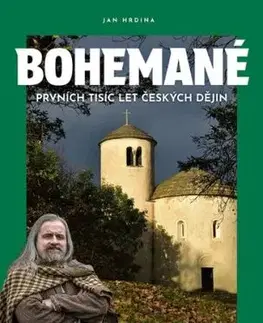 Bohemané: Prvních tisíc let českých dějin - Jan Hrdina