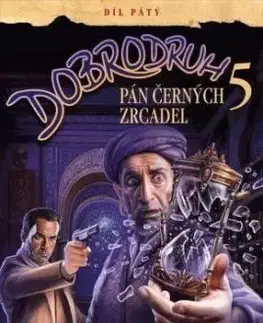 Dobrodruh 5: Pán černých zrcadel - Leonard Medek