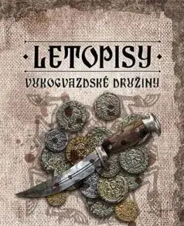 Letopisy Vukogvazdské družiny 3 - Vukogvazdská družina