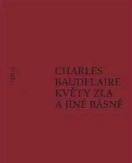 Květy zla a jiné básně - Charles Baudelaire, Jiří Pelán