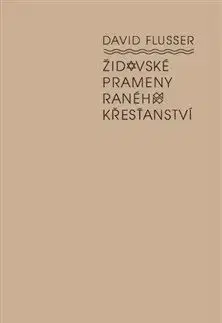 Židovské prameny raného křesťanství - David Flusser
