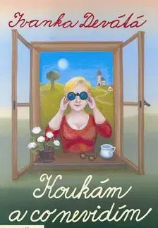 Koukam a co nevidim - Ivanka Devátá